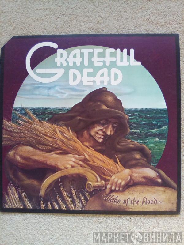  The Grateful Dead  - Wake Of The Flood