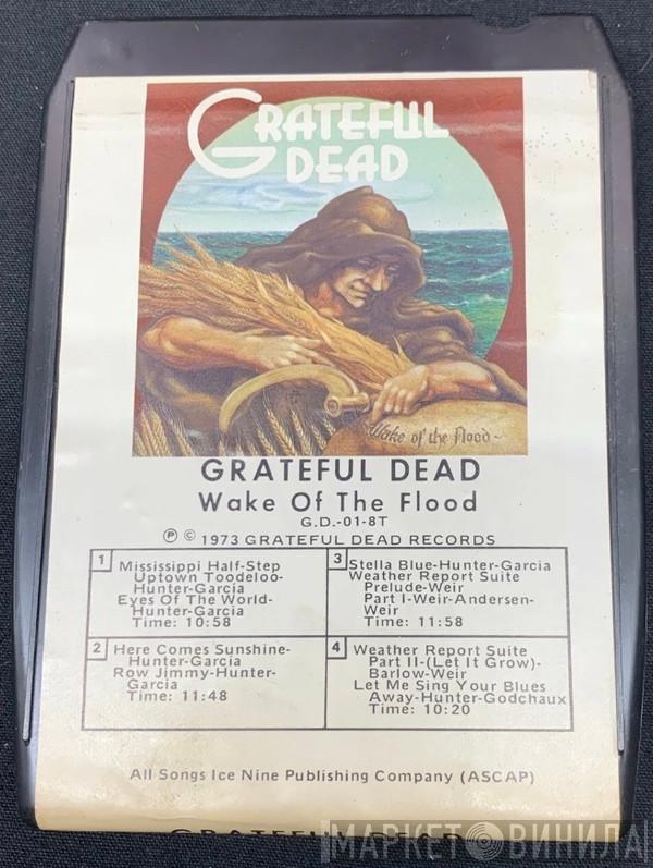  The Grateful Dead  - Wake Of The Flood