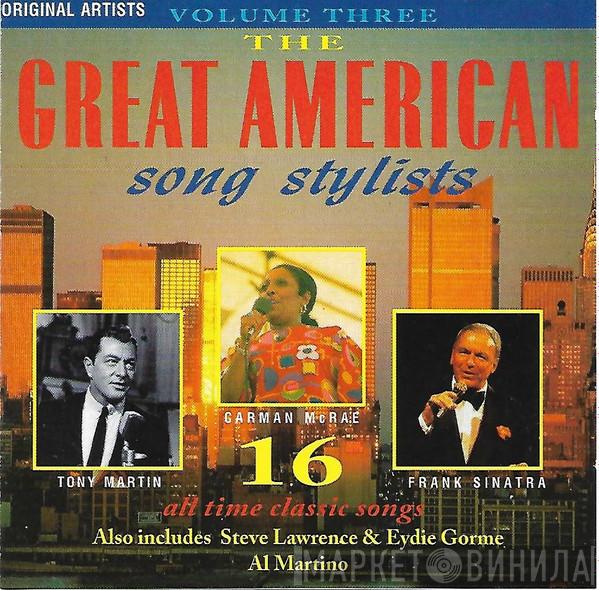  - The Great American Song Stylists Volume Three - 16 All Time Classic Songs