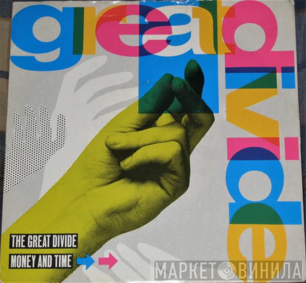 The Great Divide - Money And Time