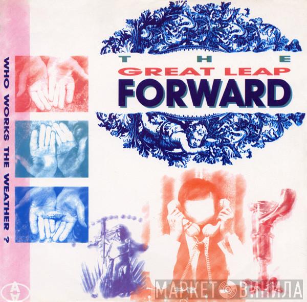 The Great Leap Forward - Who Works The Weather?
