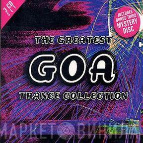  - The Greatest Goa Trance Collection