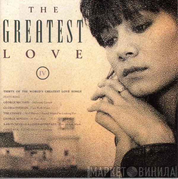  - The Greatest Love IV