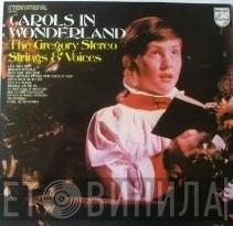 The Gregory Stereo-Strings And Voices - Carols In Wonderland