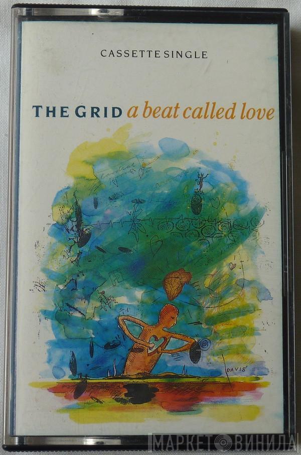  The Grid  - A Beat Called Love