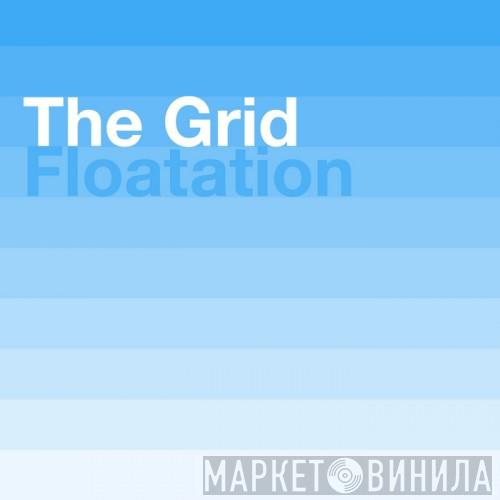  The Grid  - Floatation