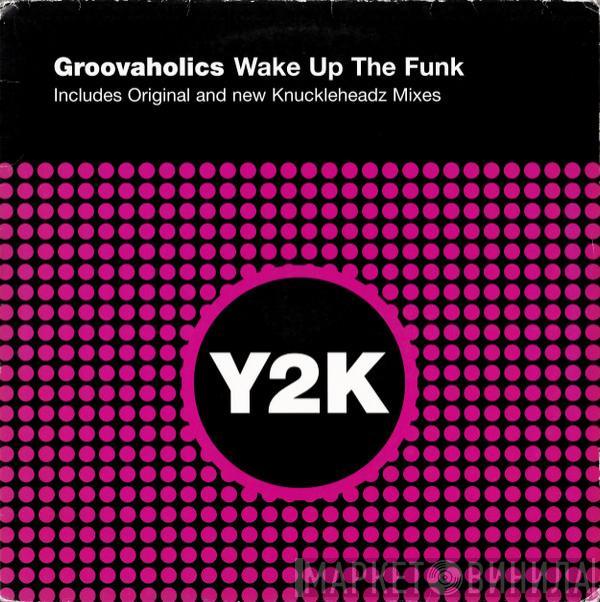 The Groovaholic's - Wake Up The Funk