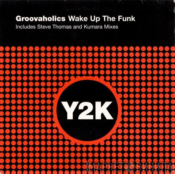 The Groovaholic's - Wake Up The Funk
