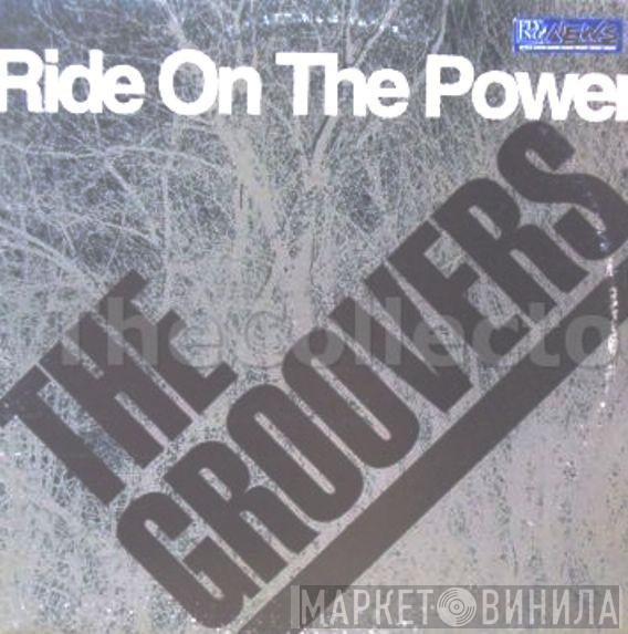 The Groovers - Ride On The Power
