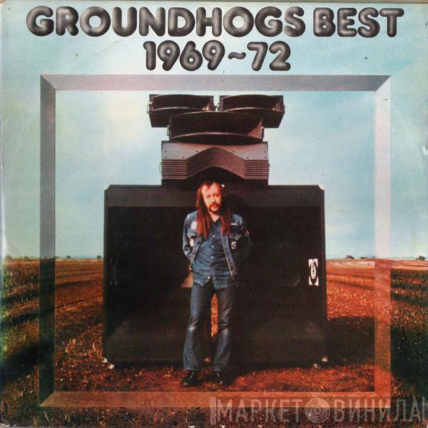 The Groundhogs - Groundhogs Best 1969-72