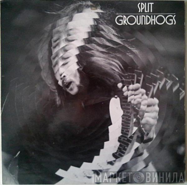 The Groundhogs - Split