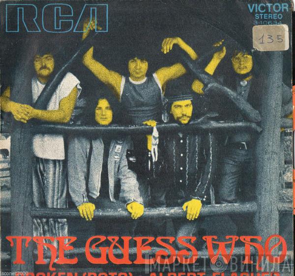  The Guess Who  - Broken / Albert Flasher