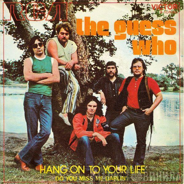  The Guess Who  - Hang On To Your Life / Do You Miss Me Darlin'