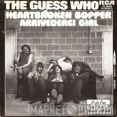  The Guess Who  - Heartbroken Bopper / Arrivederci Girl