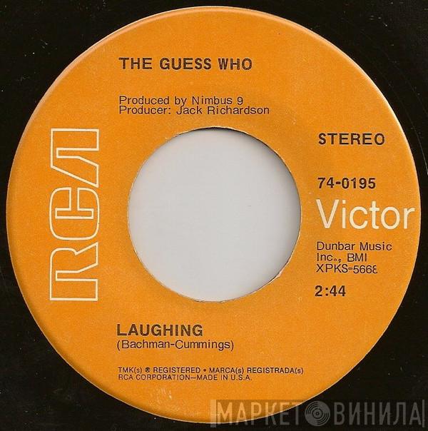 The Guess Who  - Laughing / Undun