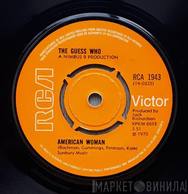 The Guess Who - American Woman / No Sugar Tonight