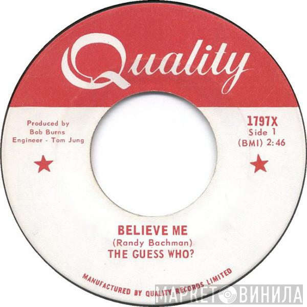  The Guess Who  - Believe Me