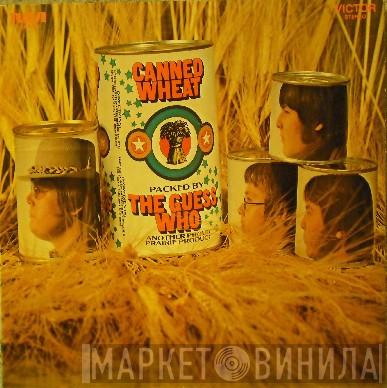  The Guess Who  - Canned Wheat