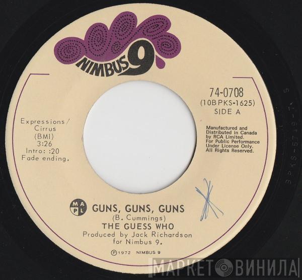  The Guess Who  - Guns, Guns, Guns
