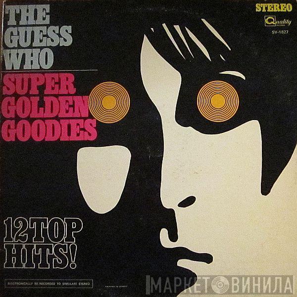  The Guess Who  - Super Golden Goodies