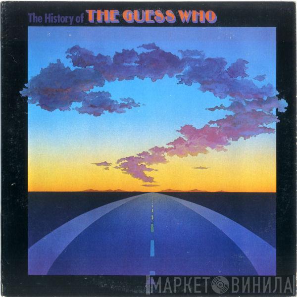  The Guess Who  - The History Of The Guess Who
