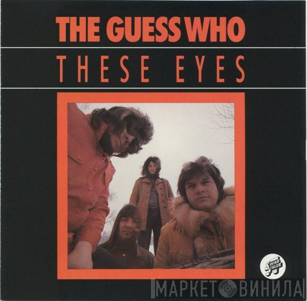 The Guess Who  - These Eyes