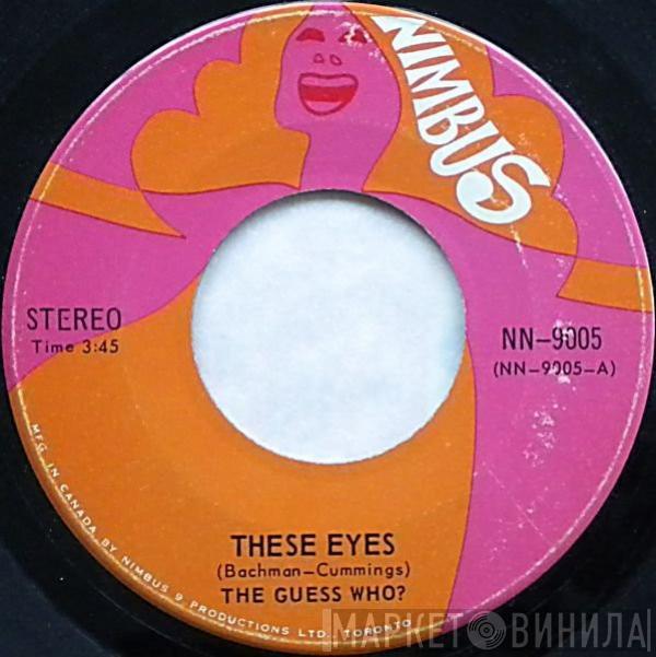  The Guess Who  - These Eyes