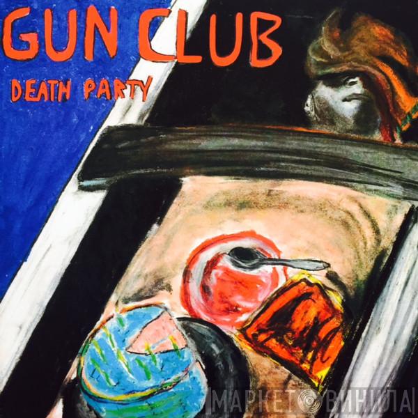 The Gun Club - Death Party