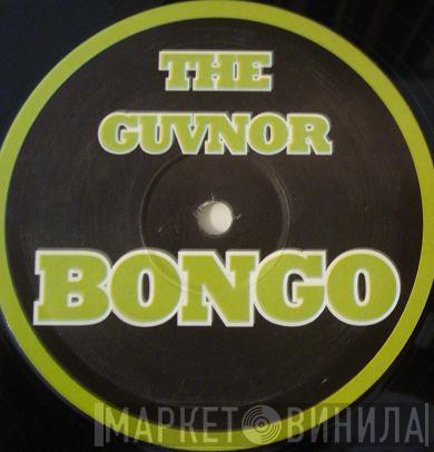 The Guvnor - Bongo