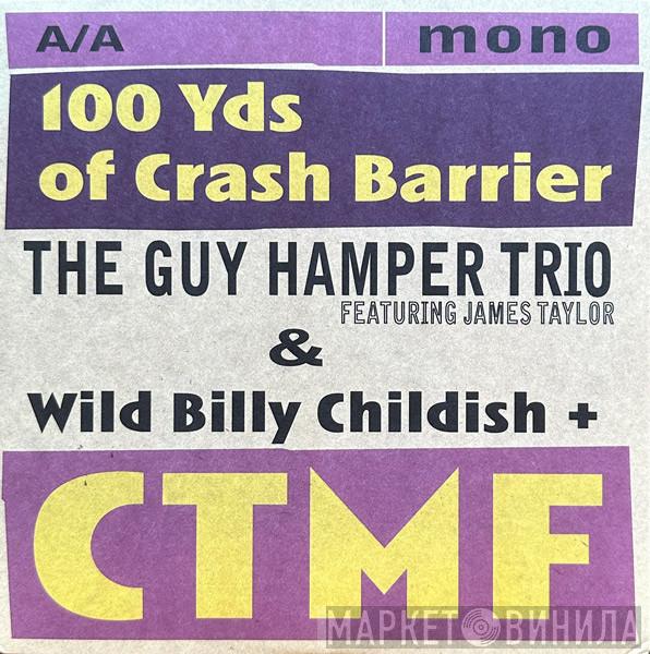 The Guy Hamper Trio, James Taylor, Billy Childish, CTMF - 100 Yds Of Crash Barrier