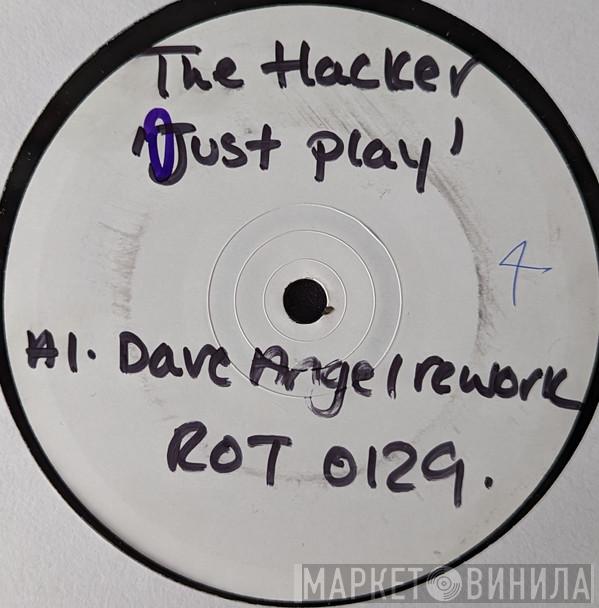 The Hacker - Just Play (Remixes)