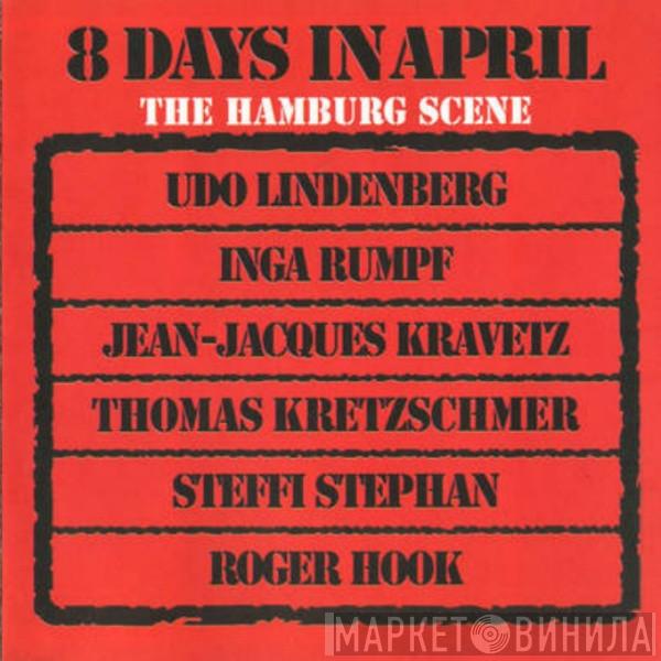  The Hamburg Scene  - 8 Days In April