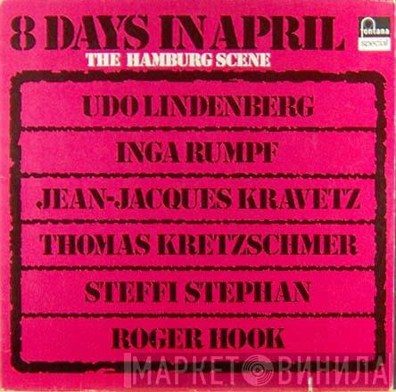  The Hamburg Scene  - 8 Days In April