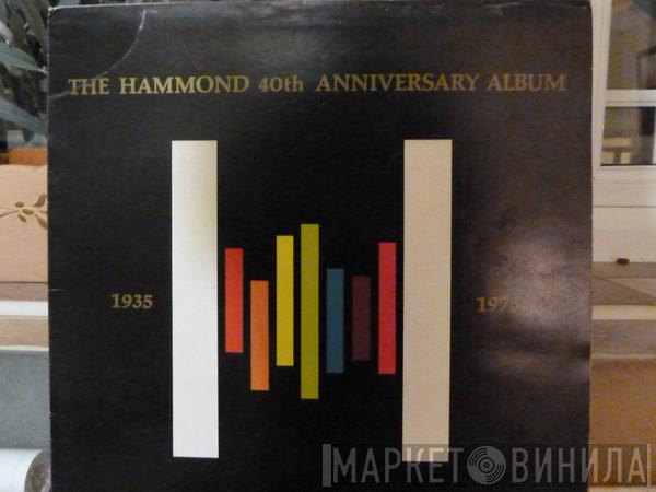  - The Hammond 40th Anniversary Album 1935-1975