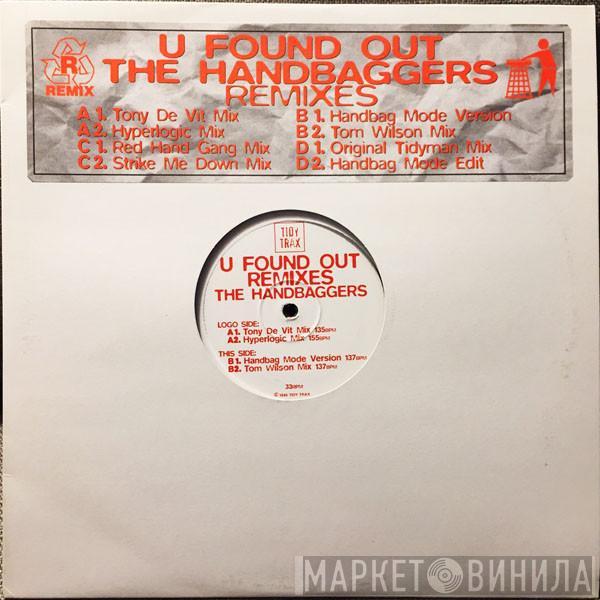  The Handbaggers  - U Found Out (Remixes)