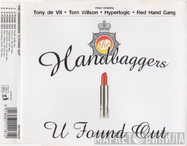 The Handbaggers - U Found Out
