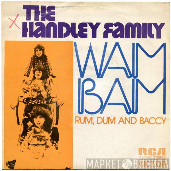  The Handley Family  - Wam Bam