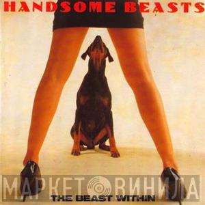 The Handsome Beasts - The Beast Within