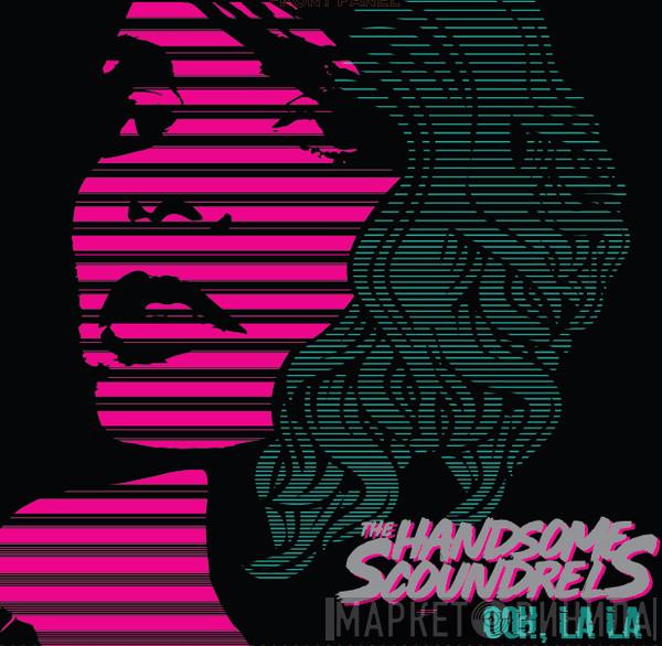 The Handsome Scoundrels - Ooh, La La