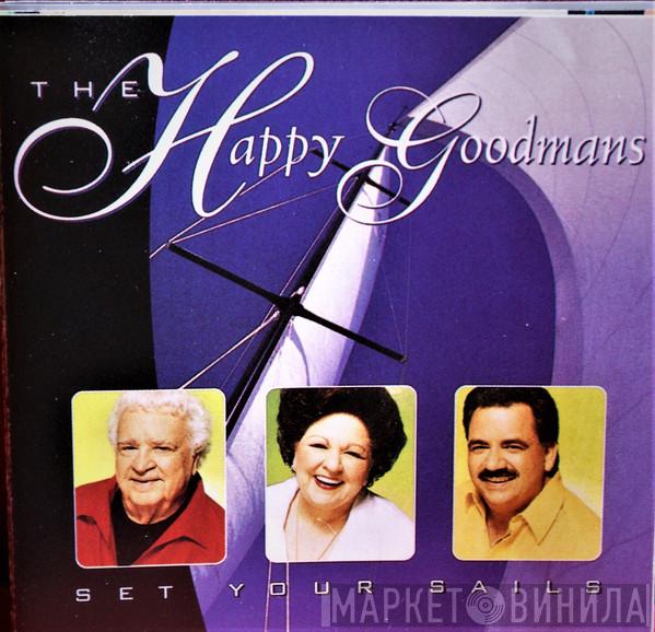 The Happy Goodman Family - Set Your Sails