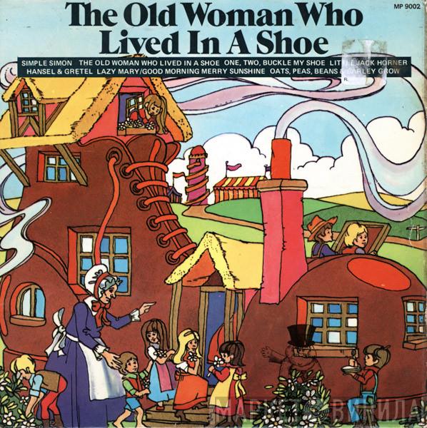 The Happy Time Nursery Ensemble - The Old Woman Who Lived In A Shoe
