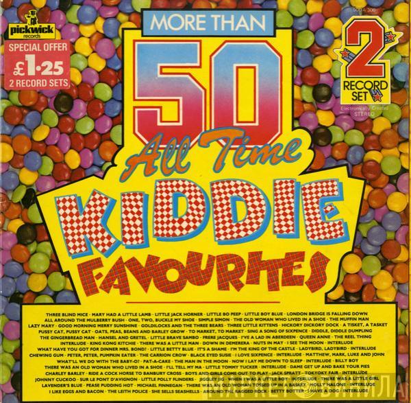 The Happy Time Nursery Ensemble, Wally Whyton - 50 All Time Kiddie Favourites