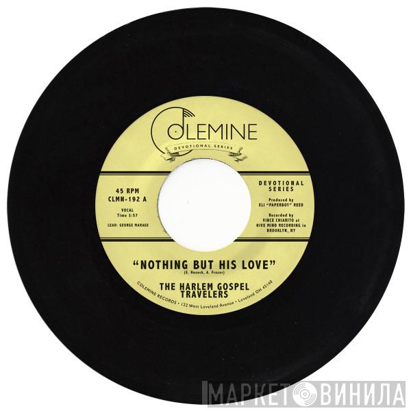 The Harlem Gospel Travelers - Nothing But His Love