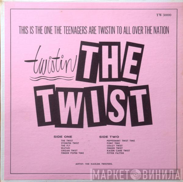 The Harlem Twisters - Twistin The Twist