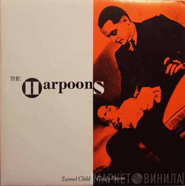 The Harpoons  - Tunnel Child / Cindy Storm