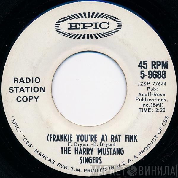 The Harry Mustang Singers - (Frankie You're A) Rat Fink