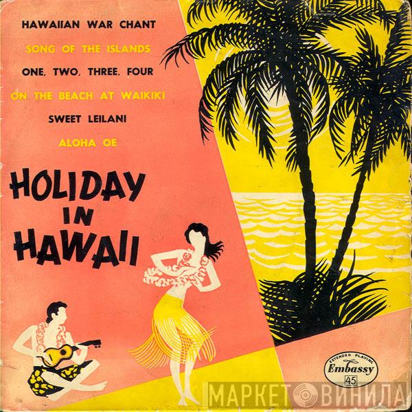 The Hawaiian Islanders - Holiday In Hawaii