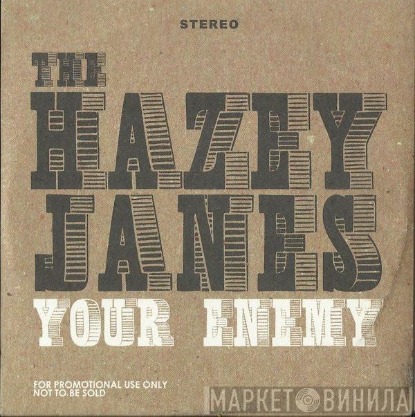  The Hazey Janes  - Your Enemy