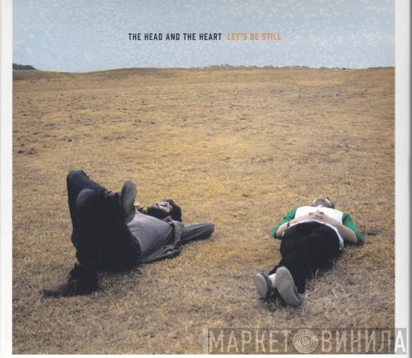 The Head And The Heart - Let's Be Still
