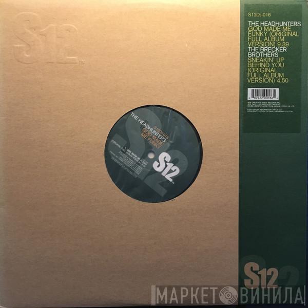 The Headhunters, The Brecker Brothers - God Made Me Funky / Sneakin' Up Behind You